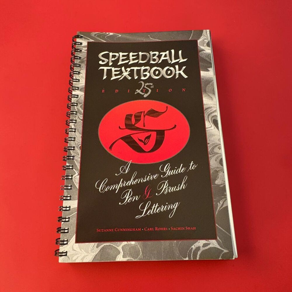 The Speedball Textbook, 25th Edition, A Comprehensive Guide to Pen & Brush Lette
